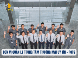 POTS - ĐƠN VỊ QUẢN LÝ TRUNG TÂM THƯƠNG MẠI UY TÍN