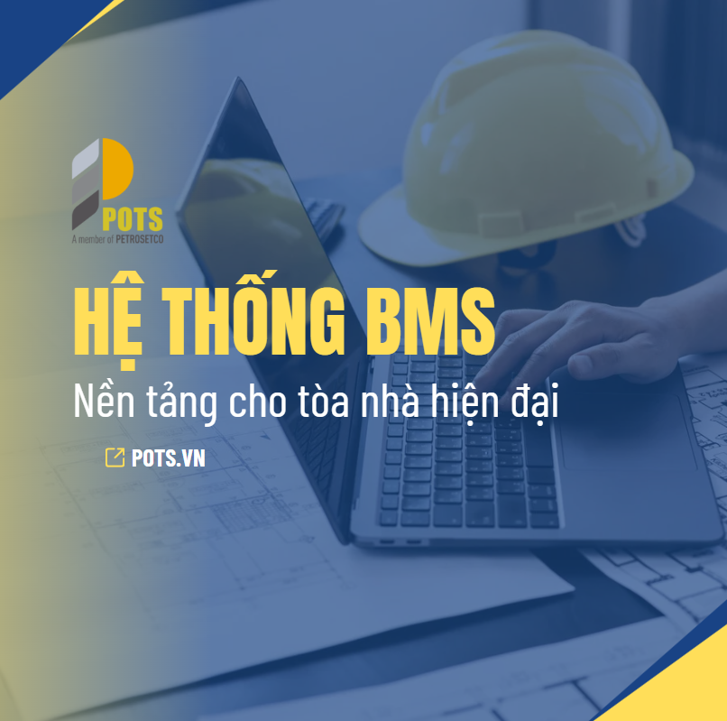 Hệ thống BMS: Quản lý tòa nhà thông minh và tối ưu hóa vận hành