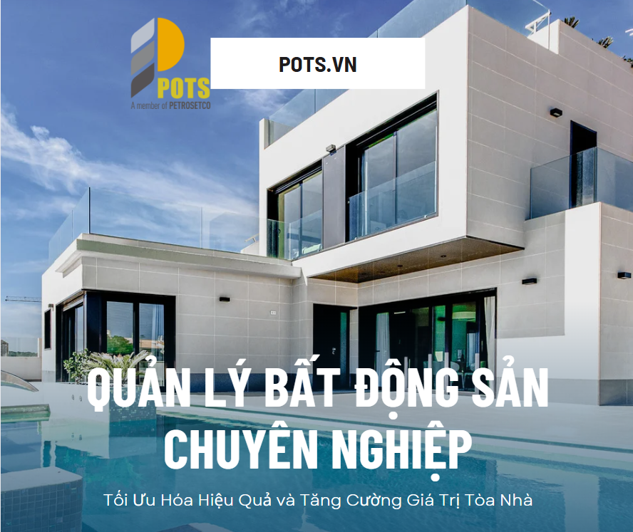 Quản Lý Bất Động Sản Chuyên Nghiệp: Tối Ưu Hóa Hiệu Quả và Tăng Cường Giá Trị Tòa Nhà