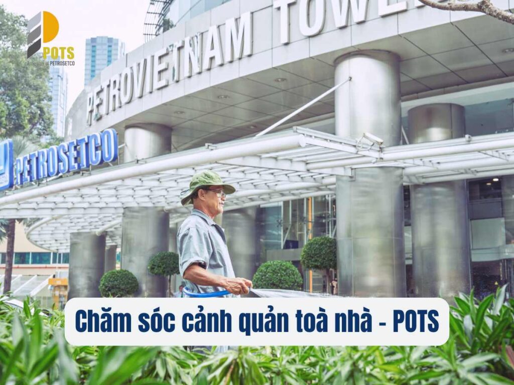 Quản lý vận hành tòa nhà chung cư: Quy trình, dịch vụ và cam kết chất lượng của POTS