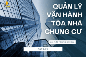 Dịch Vụ Quản Lý Chung Cư Chuyên Nghiệp: Giải Pháp Toàn Diện