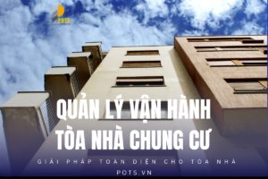 POTS - Quản lý vận hành tòa nhà chung cư