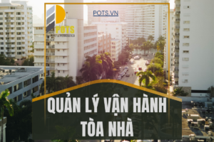POTS - Quản lý vận hành tòa nhà