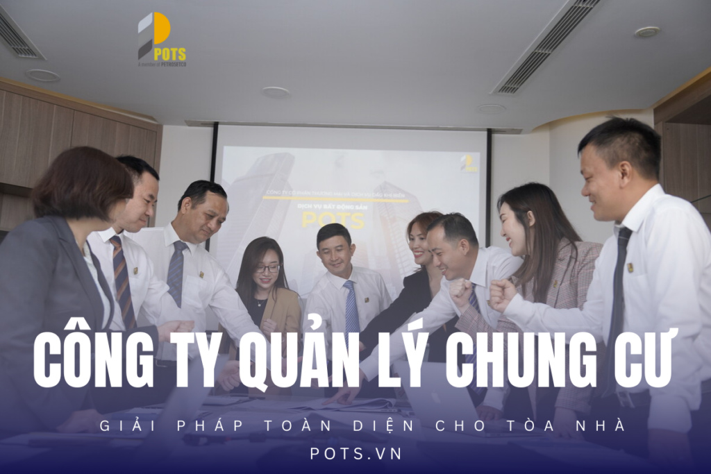 Công Ty Quản Lý Chung Cư Uy Tín: Giải Pháp Toàn Diện Cho Tòa Nhà