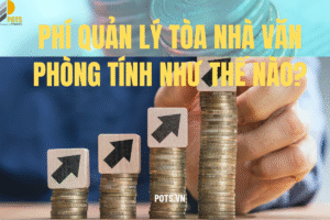 Quản lý tòa nhà văn phòng: Quy trình vận hành toàn diện và hiệu quả