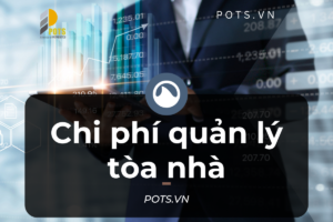 Phí quản lý tòa nhà văn phòng bao nhiêu là phù hợp nhất?
