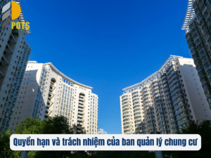 Quyền hạn và trách nhiệm của ban quản lý chung cư