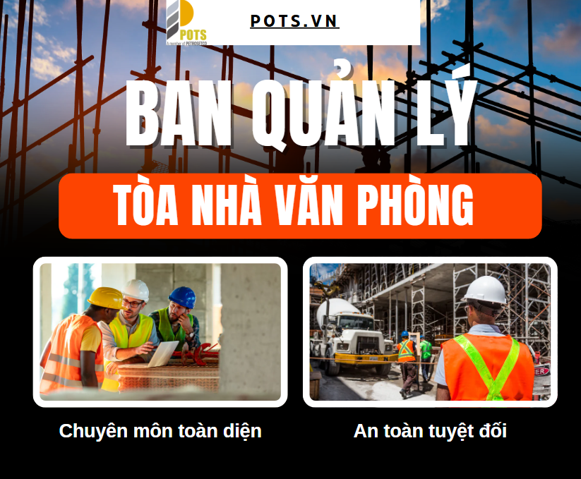 Ban Quản Lý Tòa Nhà Chuyên Nghiệp: Tối Ưu Vận Hành và Tăng Cường Giá Trị Tòa Nhà