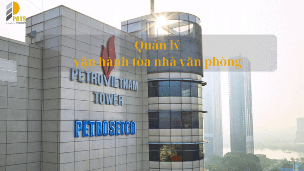 Kinh nghiệm quản lý tòa nhà văn phòng hiệu quả