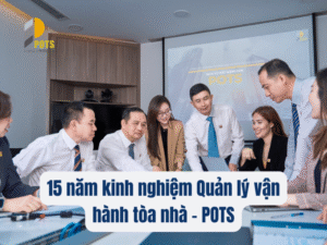 POTS - Công ty quản lý vận hành tòa nhà uy tín