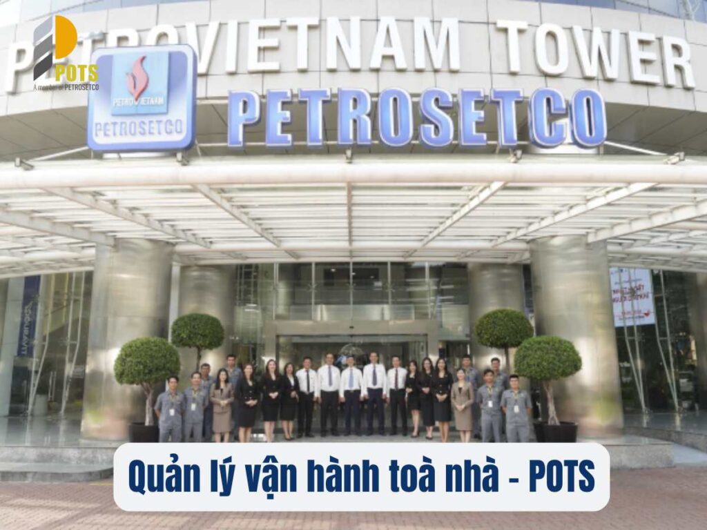 Quản lý vận hành tòa nhà chung cư: Quy trình, dịch vụ và cam kết chất lượng của POTS