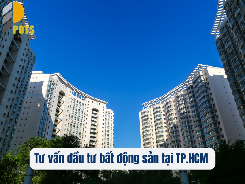 tư vấn đầu tư bất động sản tại Thành Phố Hồ Chí Minh