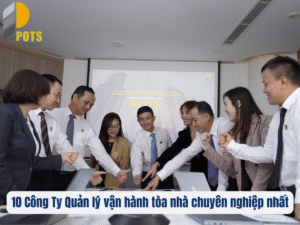 10 Công Ty Quản lý vận hành tòa nhà chuyên nghiệp nhất