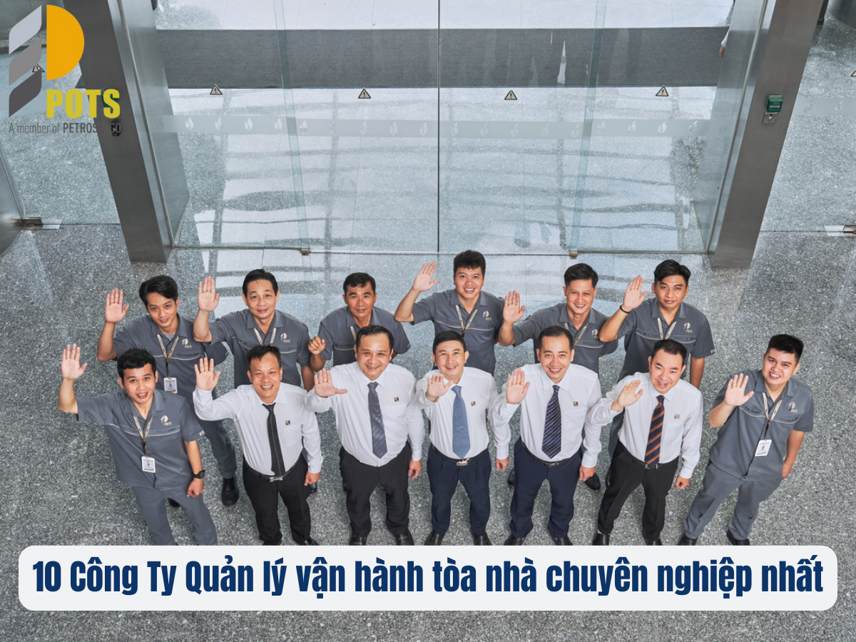 10 Công Ty Quản lý vận hành tòa nhà chuyên nghiệp nhất