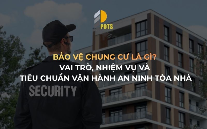 Bảo vệ chung cư là gì?