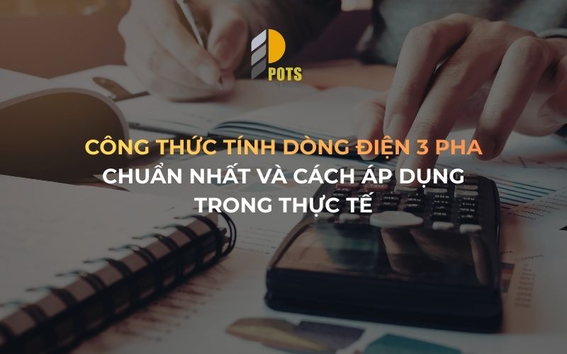 Công Thức Tính Dòng Điện 3 Pha Chuẩn Nhất Và Cách Áp Dụng Trong Thực Tế 1 Công thức tính dòng điện 3 pha