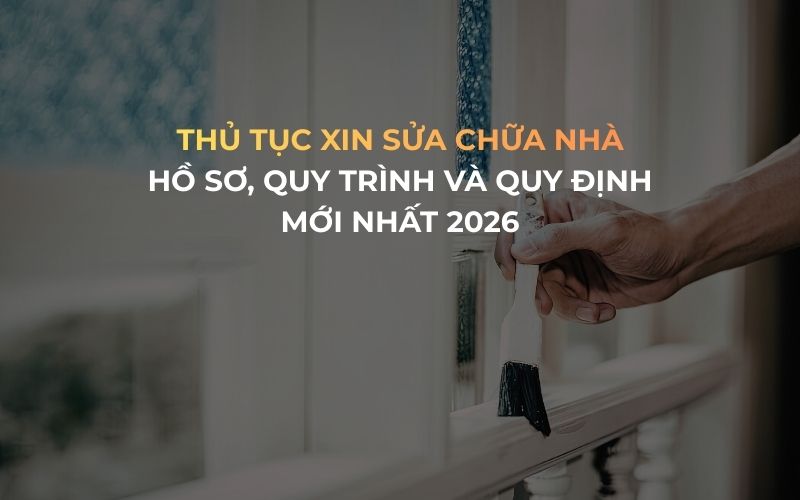 Hướng dẫn thủ tục xin sửa chữa nhà